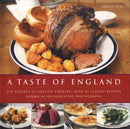 A Taste of England : The Essence of English Cooking, with 30 Classic Recipes-9780754819264