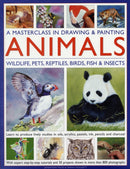 A Masterclass in Drawing and Painting Animals