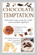 Chocolate Temptation : Delectable Recipes Using the World's Most Irresistible Ingredient-9780754823254