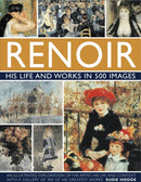 Renoir: His Life and Works in 500 Images-9780754823476