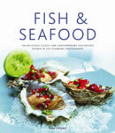 Fish & Seafood : 175 Delicious Classic and Contemporary Fish Recipes Shown in 220 Stunning Photographs-9780754823940