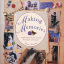 Making Memories : Scrapbook Ideas for Your Treasured Photographs and Keepsakes-9780754826316