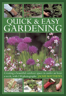 Quick & Easy Gardening : Creating a Beautiful Outdoor Space in Under an Hour a Week-9780754826699