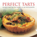 Perfect Tarts : 20 Delectable Recipes Shown in 100 Photographs-9780754826781