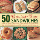 50 Greatest-ever Sandwiches : Great Ideas for Lunchboxes, Tasty Snacks, Gourmet Wraps and Party Pieces-9780754826873