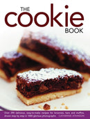 The Cookie Book : Over 290 Delicious, Easy-to-make Recipes for Brownies, Bars and Muffins, Shown Step by Step in 1000 Glorious Photographs-9780754827023