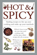 Hot & Spicy : Sizzling Recipes to Fire Up Your Cooking and Wake Up Your Tastebuds-9780754827535