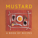 Mustard : A Book of Recipes-9780754828730