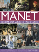 Manet: His Life and Work in 500 Images-9780754828945