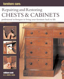 Furniture Care: Repairing and Restoring Chests & Cabinets : Professional Techniques to Bring Your Furniture Back to Life-9780754829164