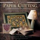 New Crafts: Paper Cutting : 25 Beautiful and Practical Projects Shown Step by Step-9780754829256