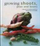 Growing Shoots, Peas and Beans : A Directory of Varieties and How to Cultivate Them Successfully-9780754830818