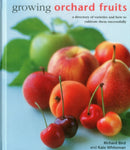 Growing Orchard Fruits : A Directory of Varieties and How to Cultivate Them Successfully.-9780754831419