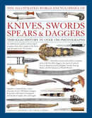 Illustrated World Encyclopedia of Knives, Swords, Spears & Daggers-9780754831952