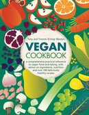 Vegan Cookbook : A comprehensive practical reference to vegan food and eating, with advice on ingredients, nutrition and over 140 deliciously healthy recipes-9780754834441
