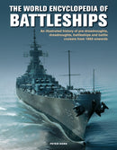 The Battleships, World Encyclopedia of : An illustrated history: pre-dreadnoughts, dreadnoughts, battleships and battle cruisers from 1860 onwards, with 500 archive photographs-9780754834595