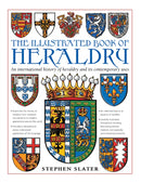 The Illustrated Book of Heraldry : An International History of Heraldry and Its Contemporary Uses-9780754834601