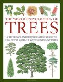 Trees, The World Encyclopedia of : A reference and identification guide to 1300 of the world's most significant trees-9780754834755