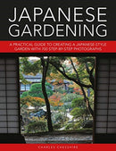 Japanese Gardening : A practical guide to creating a Japanese-style garden with 700 step-by-step photographs-9780754834953