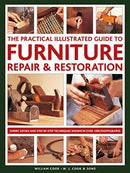 Furniture Repair & Restoration, The Practical Illustrated Guide to : Expert advice and step-by-step techniques in over 1200 photographs-9780754834977