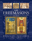 THE FREEMASONS: RITUALS  CODES  SIGNS  SYMBOLS : Unlocking the 1000-year old mysteries of the Brotherhood-9780754835233