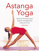 Astanga Yoga : Dynamic flowing vinyasa yoga for strengthening body and mind-9780754835257
