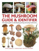 The Mushroom Guide & Identifer : An expert manual for identifying, picking and using edible wild mushrooms found in the British Isles-9780754835332