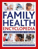 Family Health Encyclopedia : A comprehensive reference guide to home health-9780754835509