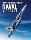 Naval Aircraft, The World Encyclopedia of : A history of shipborne fighters, bombers, helicopters and flying boats-9780754835707