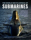 Submarines, The World Encyclopedia of : A complete history of over 150 underwater vessels from the Hunley and Nautilus to today's nuclear-powered submarines-9780754835721