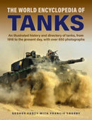 Tanks, The World Encyclopedia of : An illustrated history and directory of tanks, from 1916 to the present day, with more than 650 photographs-9780754835745