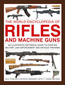 The World Encyclopedia of Rifles and Machine Guns