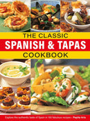 The Classic Spanish & Tapas Cookbook : Explore the authentic taste of Spain in 150 classic recipes-9780754835998