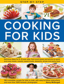 Step-by-Step Cooking for Kids : Delicious recipe ideas for 5-12 year olds, from lunch boxes and picnics to quick and easy meals, sweet treats, desserts, drinks and party food; 150 irresistible recipes-9780754836131