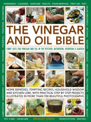 The Vinegar and Oil Bible : 1001 uses for vinegar and oil in the kitchen, bathroom, bedroom and garden-9780754836162