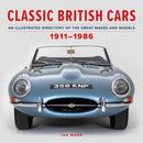 Classic British Cars 1911-1986 : An Illustrated Directory of the Great Makes and Models-9780754836315