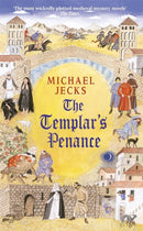The Templar's Penance (Last Templar Mysteries 15) : An enthralling medieval adventure-9780755301713