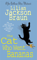 The Cat Who Went Bananas (The Cat Who. Mysteries, Book 27) : A quirky feline mystery for cat lovers everywhere-9780755321254