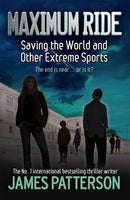 Maximum Ride: Saving the World and Other Extreme Sports-9780755322022