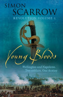 Young Bloods (Wellington and Napoleon 1)-9780755324347