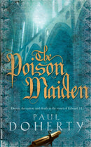 The Poison Maiden (Mathilde of Westminster Trilogy, Book 2) : Deceit, deception and death in the court of Edward II-9780755328789
