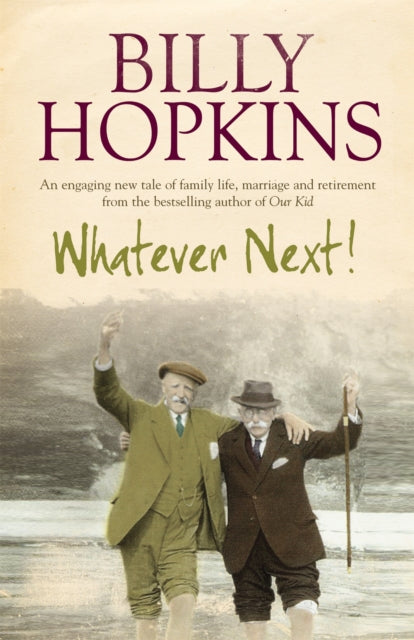 Whatever Next! (The Hopkins Family Saga, Book 7) : An engaging tale of family life, marriage and retirement-9780755336425