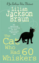 The Cat Who Had 60 Whiskers (The Cat Who. Mysteries, Book 29) : A charming feline mystery for cat lovers everywhere-9780755338559