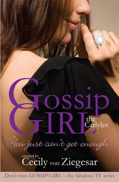 Gossip Girl The Carlyles: You Just Can't Get Enough-9780755339860