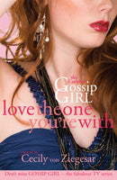 Gossip Girl The Carlyles: Love The One You're With-9780755339884