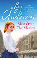 Mist Over The Mersey : An absolutely engrossing saga of romance, friendship and war-9780755341870