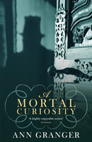 A Mortal Curiosity (Inspector Ben Ross Mystery 2) : A compelling Victorian mystery of heartache and murder-9780755346936