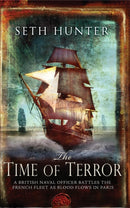 The Time of Terror : An action-packed maritime adventure of battle and bloodshed during the French Revolution-9780755347148