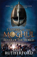 Empire of the Moghul: Ruler of the World-9780755347599
