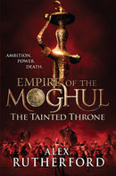 Empire of the Moghul: The Tainted Throne-9780755347629